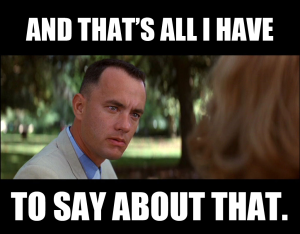 forrest_gump_all_i_have_to_say